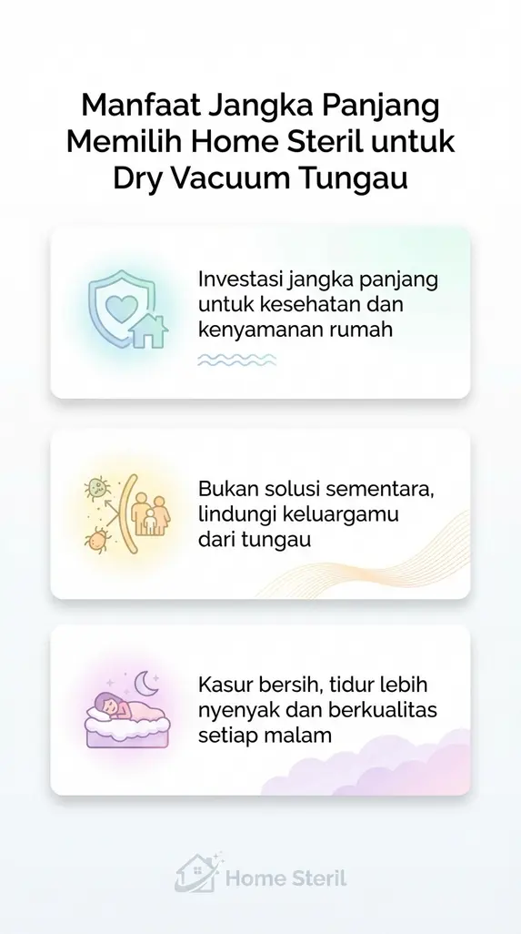 Manfaat Jangka Panjang Memilih Home Steril untuk Dry Vacuum Tungau