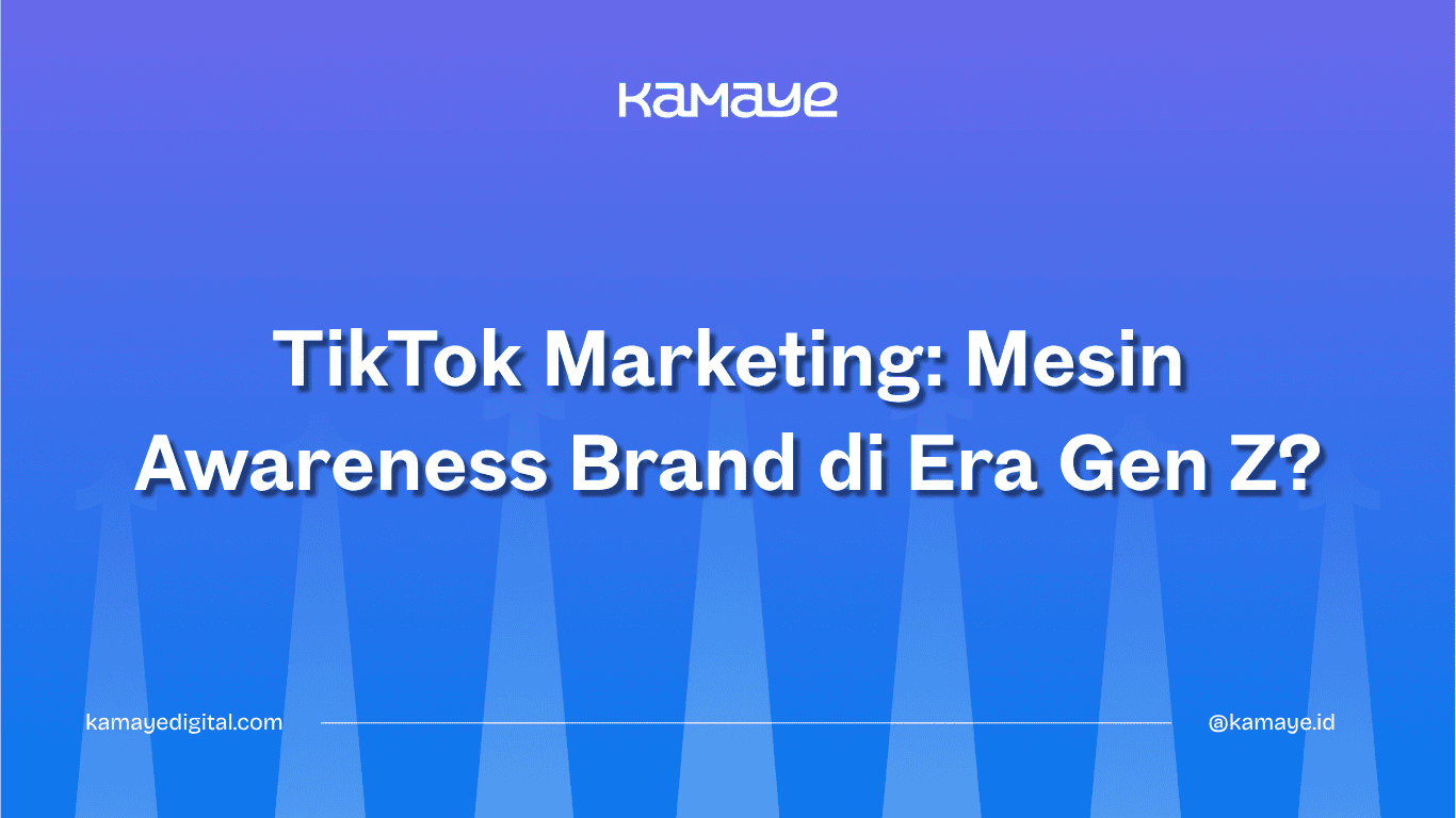 TikTok Bukan Sekadar Platform Viral, Tapi Mesin Awareness Brand