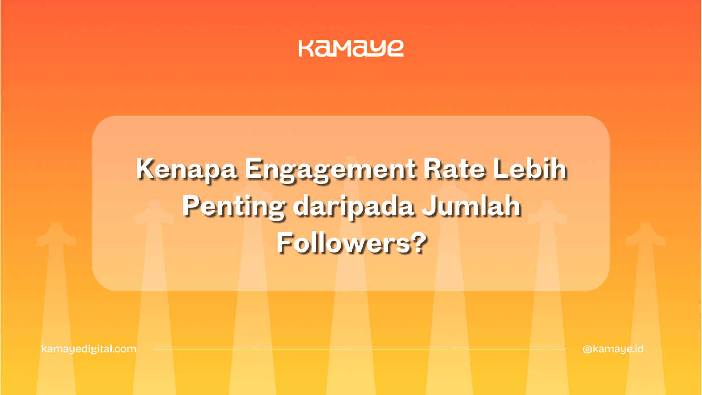 Kenapa Engagement Rate Lebih Penting daripada Jumlah Followers?